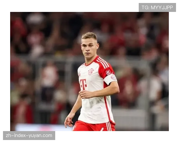 基米希高薪续约至2029年 反映其在球队核心地位